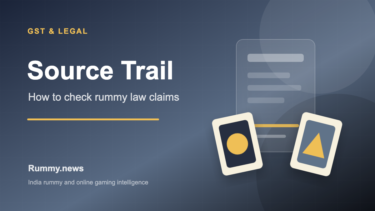 Rummy Law Source Trail: What to Check Before Trusting a Claim