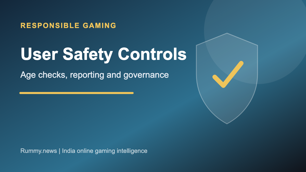 User-Safety Controls Under India’s Online Gaming Rules 2026: Why They Matter